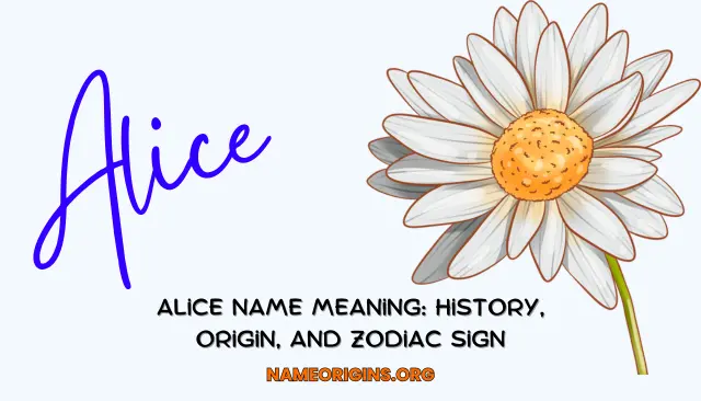 Alice Name Meaning: History, Origin, And Zodiac Sign