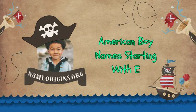 50+ American Boy Names Starting With E