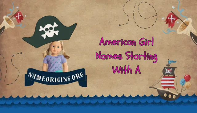 50+ American Girl Names Starting With A