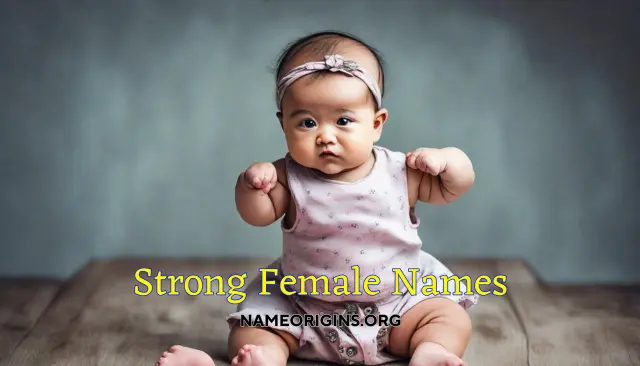 56 Strong Female Names Inspired By Powerful Women