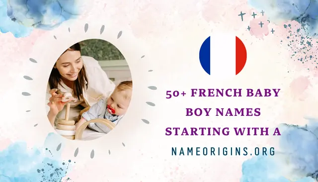 50+ French Baby Boy Names Starting With A