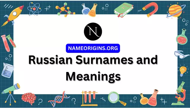 Best 40 Russian Surnames and Meanings