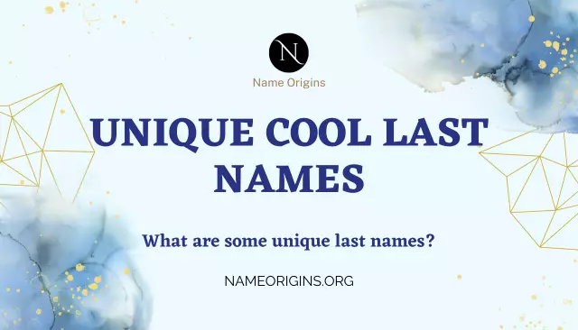 Unique cool last names | What are some unique last names?