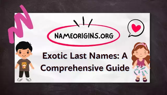 Exotic Last Names: A Comprehensive Guide