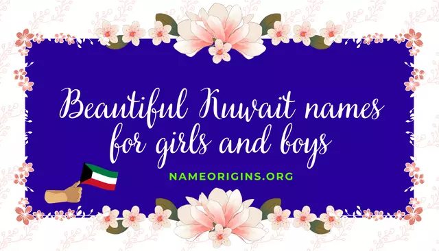 200+ Beautiful Kuwait names for girls and boys with meanings