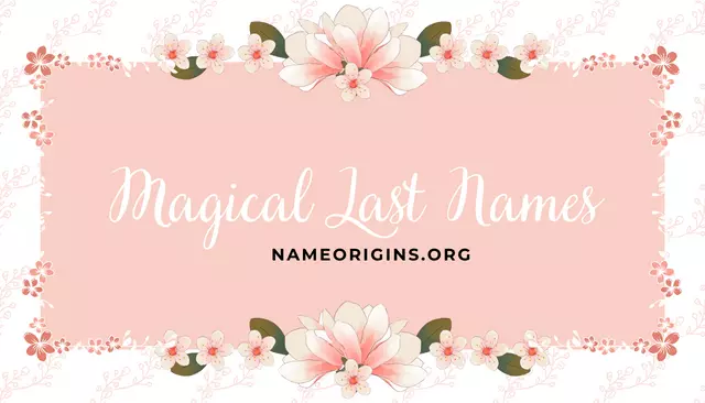 Top 500+ Magical Last Names or Magical Surnames (2024)