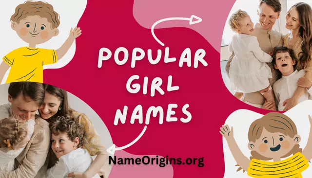 Popular Girl Names: A Guide to Choosing the Perfect Name for Your Daughter